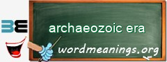 WordMeaning blackboard for archaeozoic era